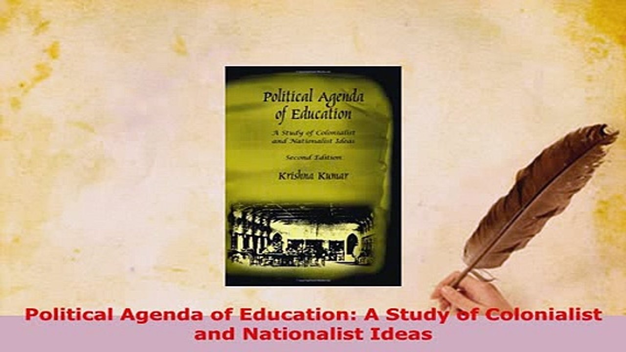 PDF  Political Agenda of Education A Study of Colonialist and Nationalist Ideas Download Full Ebook
