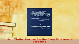 Download  Hard Truths Uncovering the Deep Structure of Schooling PDF Full Ebook