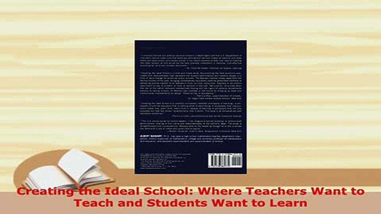 Download  Creating the Ideal School Where Teachers Want to Teach and Students Want to Learn PDF Full Ebook