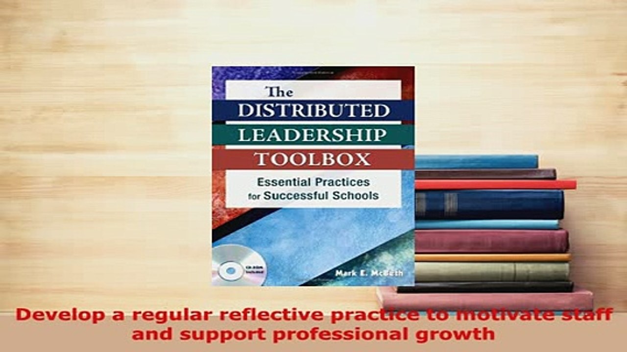 Download  The Distributed Leadership Toolbox Essential Practices for Successful Schools Read Full Ebook