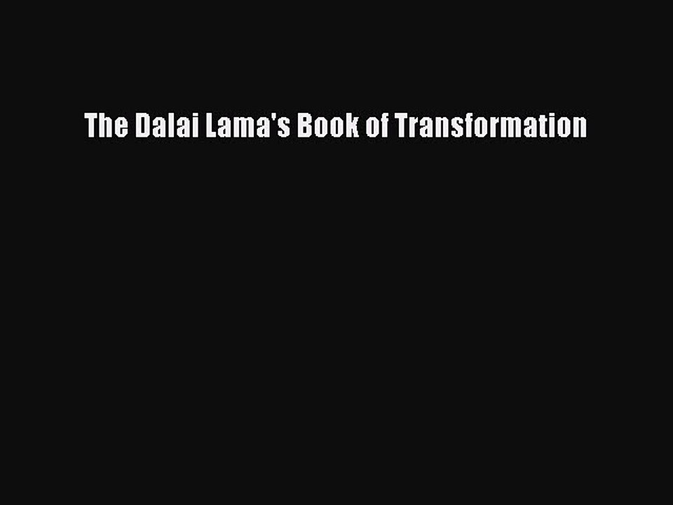 PDF The Dalai Lama's Book of Transformation  Read Online