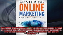 MASTERING ONLINE MARKETING  Create business success through content marketing lead