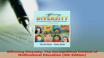 PDF  Affirming Diversity The Sociopolitical Context of Multicultural Education 6th Edition Download Online