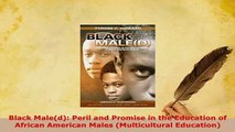 PDF  Black Maled Peril and Promise in the Education of African American Males Multicultural PDF Full Ebook