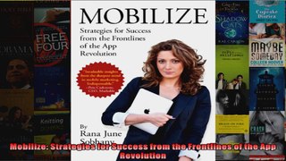 Mobilize Strategies for Success from the Frontlines of the App Revolution
