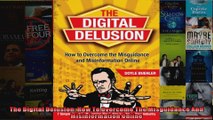 The Digital Delusion How To Overcome The Misguidance And Misinformation Online
