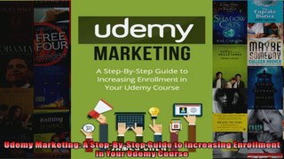 Udemy Marketing A StepByStep Guide to Increasing Enrollment in Your Udemy Course