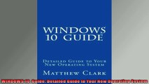 WINDOWS 10  Guide Detailed Guide to Your New Operating System