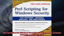 Perl Scripting for Windows Security Live Response Forensic Analysis and Monitoring