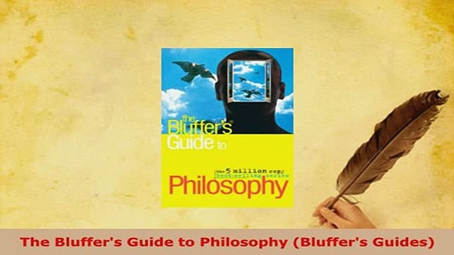 PDF The Bluffers Guide to Philosophy Bluffers Guides Free Books