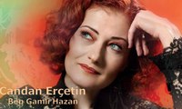 Candan Erçetin - Ben Gamlı Hazan