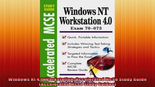 Windows Nt 40 Workstation Accelerated McSe Study Guide Accelerated Mcse Study Guides