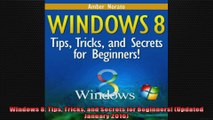 Windows 8 Tips Tricks and Secrets for Beginners Updated January 2016