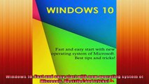 Windows 10 Fast and easy start with new operating system of Microsoft Best tips and