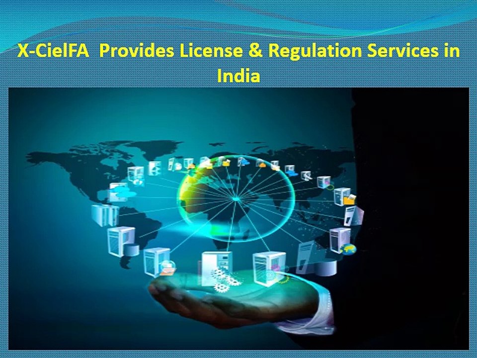 X-CielFA Provides License & Regulation Services in India
