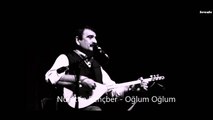 Nurettin Rençber Oğlum Oğlum