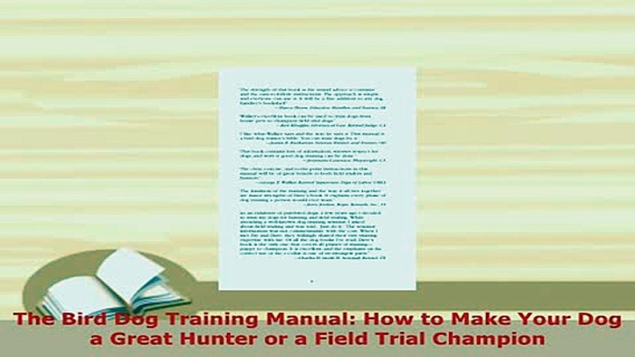 PDF  The Bird Dog Training Manual How to Make Your Dog a Great Hunter or a Field Trial PDF Book Free