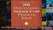 100 Outstanding Summer Camp Program Ideas The Roundtable Library