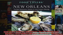 Food Lovers Guide to New Orleans The Best Restaurants Markets  Local Culinary