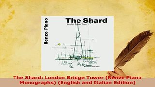 Download  The Shard London Bridge Tower Renzo Piano Monographs English and Italian Edition Download Online