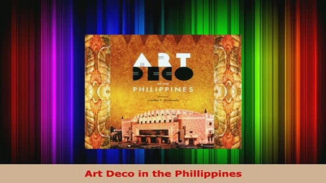 Download Art Deco in the Phillippines PDF Online