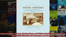 Hotel Dreams Luxury Technology and Urban Ambition in America 18291929 Studies in