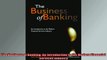 The Business of Banking An Introduction to the Modern Financial Services Industry