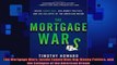The Mortgage Wars Inside Fannie Mae BigMoney Politics and the Collapse of the American