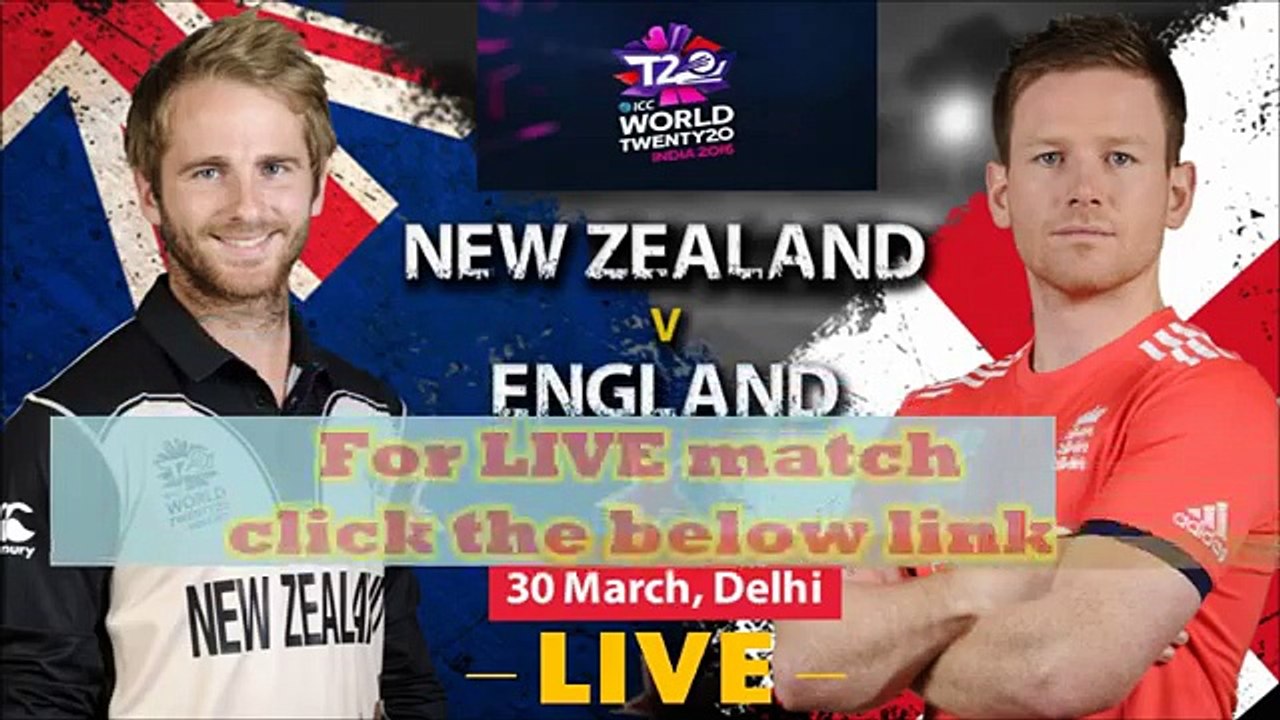 England v New Zealand LIVE World T20, 1st Semi-Final -Mar 30, 2016