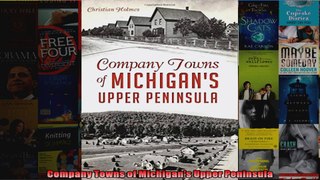 Company Towns of Michigans Upper Peninsula