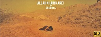 Allah Khair Kare‬ - D84 Boys -  Official HD Video