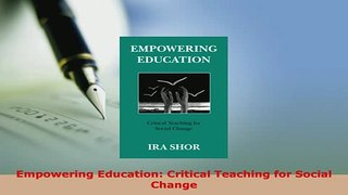 PDF  Empowering Education Critical Teaching for Social Change PDF Full Ebook