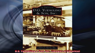 DG Yuengling  Son Inc Images of America