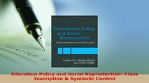 PDF  Education Policy and Social Reproduction Class Inscription  Symbolic Control PDF Book Free