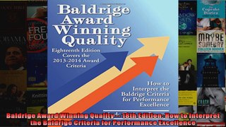 Baldrige Award Winning Quality  18th Edition How to Interpret the Baldrige Criteria for