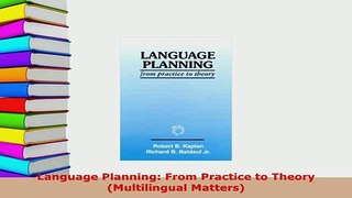 Download  Language Planning From Practice to Theory Multilingual Matters PDF Online