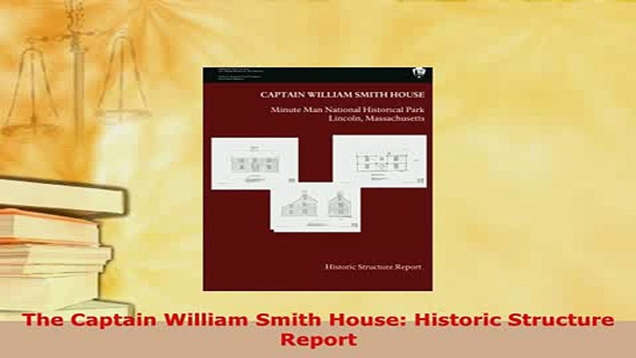 Download  The Captain William Smith House Historic Structure Report Read Online