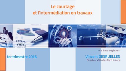 Xerfi France, Le courtage et l'intermédiation en travaux