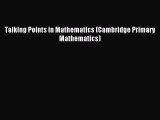 Read Talking Points in Mathematics (Cambridge Primary Mathematics) Ebook Free