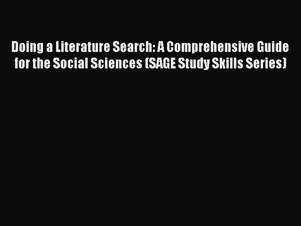 Read Doing a Literature Search: A Comprehensive Guide for the Social Sciences (SAGE Study Skills