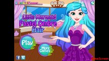 Little Mermaid Pastel Ombre Hair  Kids Games 2016
