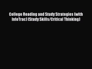 Read College Reading and Study Strategies (with InfoTrac) (Study Skills/Critical Thinking)
