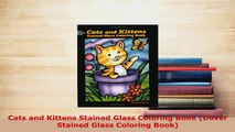PDF  Cats and Kittens Stained Glass Coloring Book Dover Stained Glass Coloring Book PDF Online