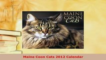 PDF  Maine Coon Cats 2012 Calendar Read Full Ebook