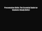 Download Presentation Skills: The Essential Guide for Students (Study Skills) PDF Online