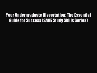 Read Your Undergraduate Dissertation: The Essential Guide for Success (SAGE Study Skills Series)