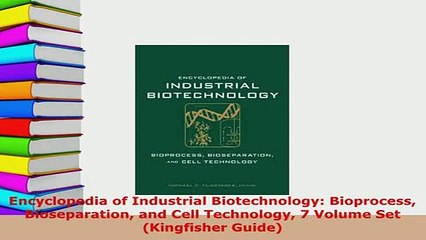 Download  Encyclopedia of Industrial Biotechnology Bioprocess Bioseparation and Cell Technology 7 Free Books