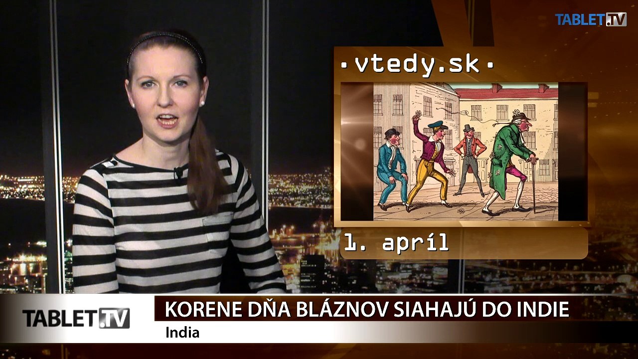 Stalo sa VTEDY: Deň bláznov má korene v Indii