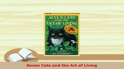 Download  Seven Cats and the Art of Living PDF Online