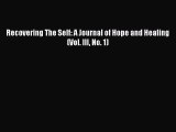 Read Recovering The Self: A Journal of Hope and Healing (Vol. III No. 1) Ebook